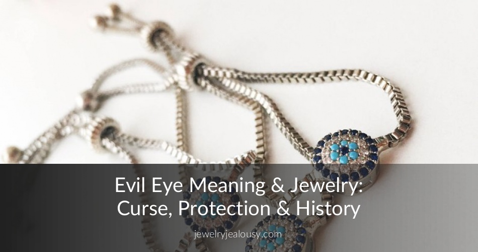 Evil Eye Meaning & Jewelry Curse, Protection & History JewelryJealousy