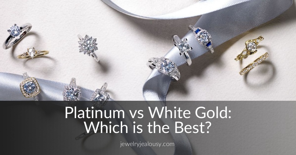 Platinum vs. White Gold: Which is the Best? | JewelryJealousy
