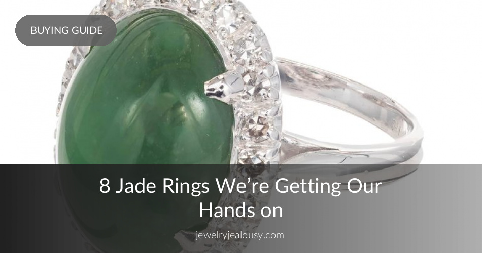 Top 10 Jade Rings for Women Worth Checking Out Jewelry Jealousy