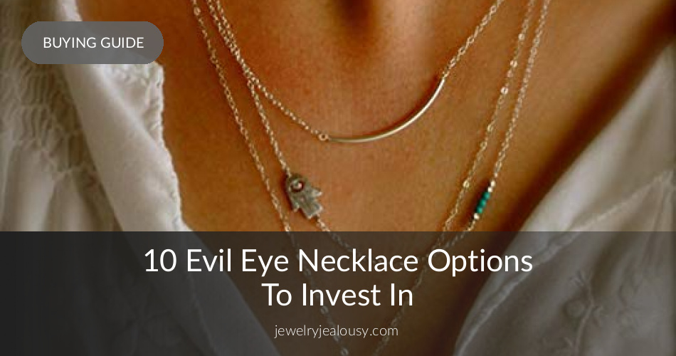 Top 10 Evil Eye Necklace List Jewelry with Meaning JewelryJealousy