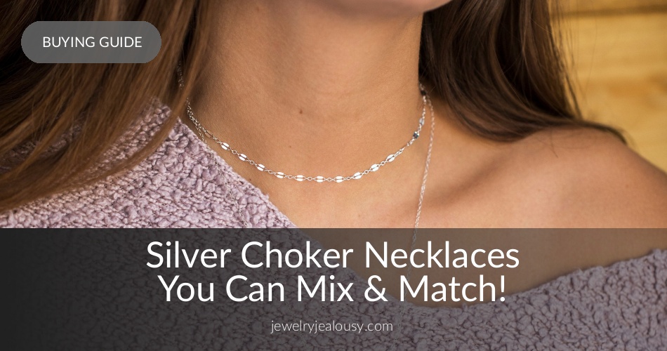 Silver Choker Necklaces You Can Mix And Match Jewelryjealousy 3929